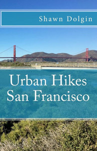 Urban Hikes San Francisco Urban Hikes San Francisco