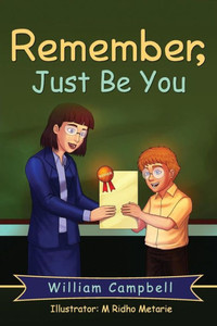 Remember, Just Be You Remember, Just Be You