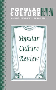 Popular Culture Review: Vol. 12, No. 2, August 2001 Popular Culture Review: Vol. 12, No. 2, August 2001