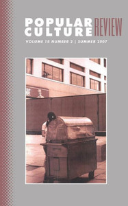 Popular Culture Review: Vol. 18, No. 2, Summer 2007 Popular Culture Review: Vol. 18, No. 2, Summer 2007