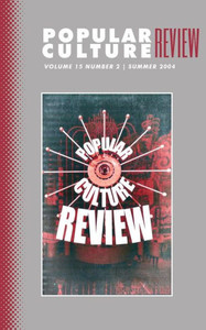 Popular Culture Review: Vol. 15, No. 2, Summer 2004 Popular Culture Review: Vol. 15, No. 2, Summer 2004