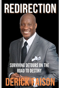 Redirection: Surviving Detours On The Road To Destiny Redirection: Surviving Detours On The Road To Destiny