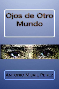 Ojos De Otro Mundo (Spanish Edition) Ojos De Otro Mundo (Spanish Edition)