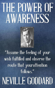 Neville Goddard: The Power Of Awareness (Best Of Neville)