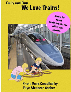 We Love Trains: Emily And Finn We Love Trains: Emily And Finn