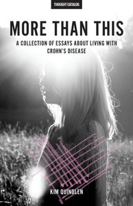 More Than This: A Collection Of Essays About Living With Crohn'S Disease