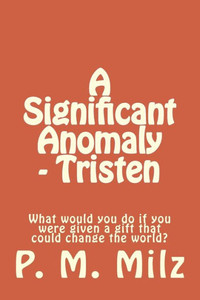 A Significant Anomaly - Tristen A Significant Anomaly - Tristen