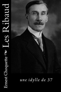 Les Ribaud: Une Idylle De 37 (French Edition) Les Ribaud: Une Idylle De 37 (French Edition)