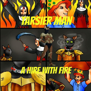 Tarsier Man: A Hire With Fire Tarsier Man: A Hire With Fire