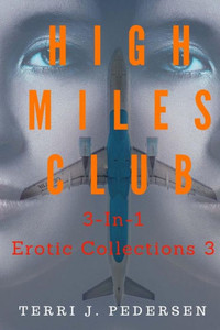 High Miles Club 3-In-1 Erotic Collections 3 High Miles Club 3-In-1 Erotic Collections 3