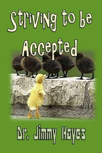 Striving To Be Accepted Striving To Be Accepted