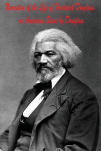 Narrative Of The Life Of Frederick Douglass, An American Slave By Douglass