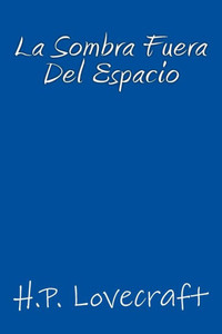 La Sombra Fuera Del Espacio (Spanish Edition)
