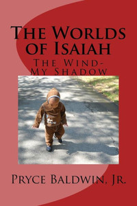 The Worlds Of Isaiah: The Wind-My Shadow The Worlds Of Isaiah: The Wind-My Shadow