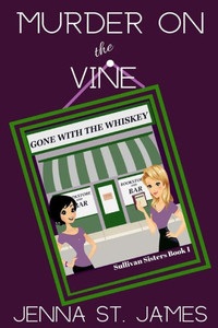 Murder On The Vine (A Sullivan Sisters Mystery) Murder On The Vine (A Sullivan Sisters Mystery)
