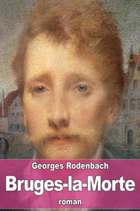 Bruges-La-Morte (French Edition) Bruges-La-Morte (French Edition)