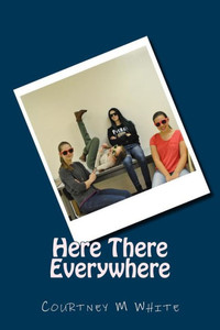 Here There Everywhere Here There Everywhere