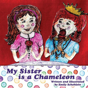 My Sister Is A Chameleon My Sister Is A Chameleon