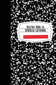 Recetas Para La Demencia Cotidiana (Spanish Edition)