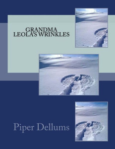 Grandma Leola'S Wrinkles Grandma Leola'S Wrinkles