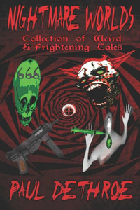 Nightmare Worlds: Collection Of Weird & Frightening Tales