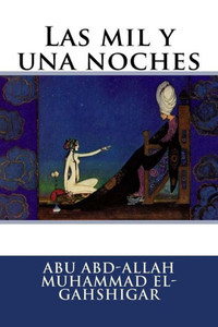 Las Mil Y Una Noches (Spanish Edition) Las Mil Y Una Noches (Spanish Edition)