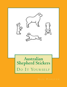 Australian Shepherd Stickers: Do It Yourself