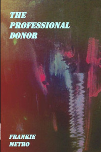 The Professional Donor The Professional Donor