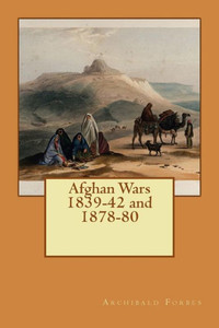 Afghan Wars 1839-42 And 1878-80 Afghan Wars 1839-42 And 1878-80