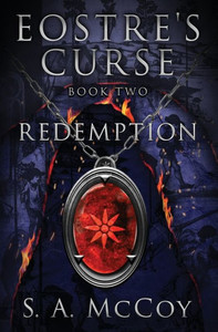 Eostre'S Curse: Book Two: Redemption