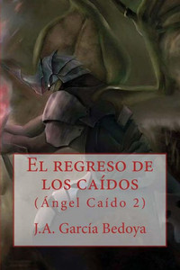 El Regreso De Los Caídos: (Ángel Caído 2) (Spanish Edition)