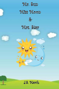 Mr. Sun, Miss Moon And Mrs. Star