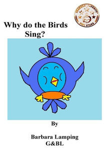 Why Do The Birds Sing? Why Do The Birds Sing?