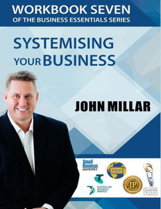 Workbook Seven Of The Business Essentials Series: Systemising Your Business For Consistent Excelence (The Business Essentials Series Workbook) Workbook Seven Of The Business Essentials Series: Systemising Your Business For Consistent Excelence (The Business Essentials Series Workbook)