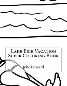 Lake Erie Vacation Super Coloring Book