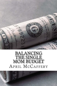 Balancing The Single Mom Budget