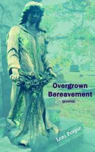 Overgrown Bereavement Overgrown Bereavement