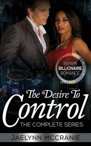 The Desire To Control: The Complete Series The Desire To Control: The Complete Series