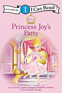 Princess Joy's Party: Level 1 (I Can Read! / Princess Parables) Princess Joy's Party: Level 1 (I Can Read! / Princess Parables)