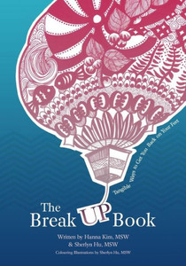 The Break Up Book: Tangible Ways To Get You Back On Your Feet