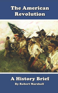 History Brief: The American Revolution (History Briefs)