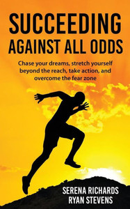Succeeding Against All Odds Succeeding Against All Odds