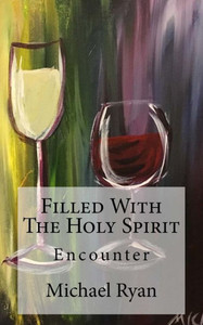 Filled With The Holy Spirit: Encounter Filled With The Holy Spirit: Encounter