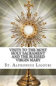 Visits To The Most Holy Sacrament And The Blessed Virgin Mary