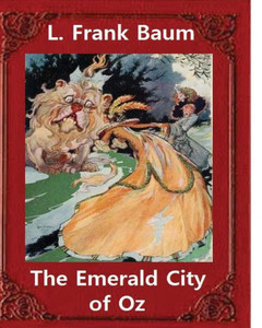 The Emerald City Of Oz(1910), By L. Frank Baum And John R. Neill (Illustrator): John Rea Neill (November 12, 1877 - September 19, 1943)