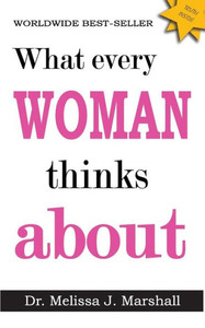 What Every Woman Thinks About What Every Woman Thinks About