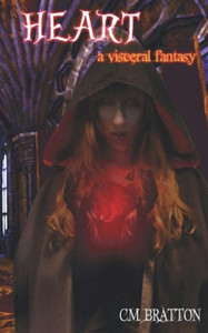 Heart: A Visceral Fantasy