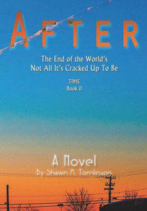 After: The End Of The World'S Not All It'S Cracked Up To Be After: The End Of The World'S Not All It'S Cracked Up To Be