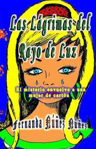 Las Lágrimas Del Rayo De Luz (Spanish Edition) Las Lágrimas Del Rayo De Luz (Spanish Edition)