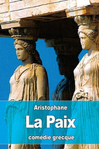 La Paix (French Edition) La Paix (French Edition)